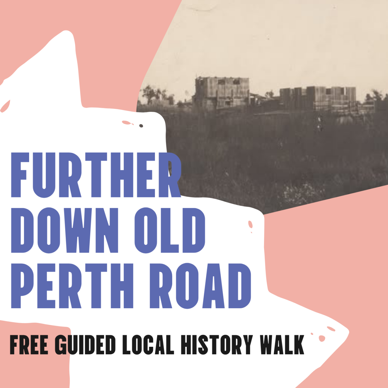 Free Guided Walk: Further Down Old Perth Road
