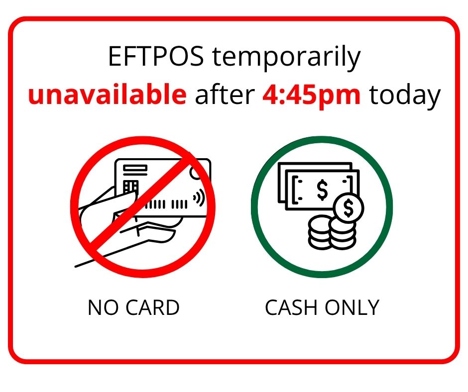 EFTPOS Unavailable from 4:45 PM today (30/06/25)